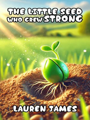 cover image of The Little Seed Who Grew Strong
